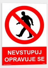Nevstupuj opravuje se