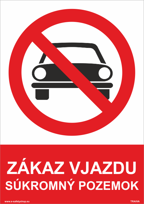 Bezpečnostná tabuľka - Zákaz vjazdu, súkromný pozemok