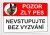 Pozor zlý pes - Nevstupujte bez vyzvání