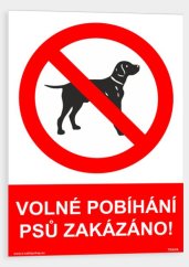 Volné pobíhání psů zakázáno