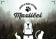 Tabulka "Mazlíčci jsou u nás vítáni"