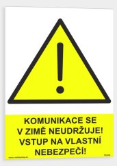 Komunikace se v zimě neudržuje, vstup na vlastní nebezpečí
