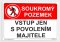 Soukromý pozemek Vstup jen s povolením majitele