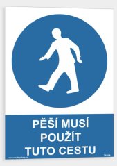 Pěší musí použít tuto cestu