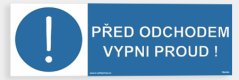 Před odchodem vypni proud!