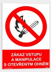 Zákaz vstupu a manipulace s otevřeným ohněm