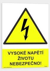 Vysoké napětí, životu nebezpečno!