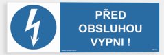Před obsluhou vypni!