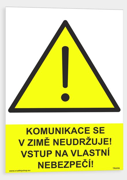 Komunikace se v zimě neudržuje, vstup na vlastní nebezpečí