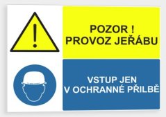 Pozor! Provoz jeřábů Vstup jen v ochranné přilbě