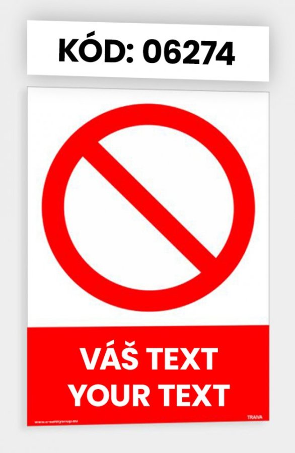 Zákazové tabulky s vlastním piktogramem i textem
