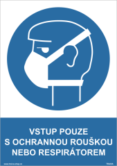 Vstup pouze s ochrannou rouškou nebo respirátorem