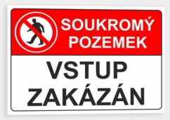 Soukromý pozemek, vstup zakázán
