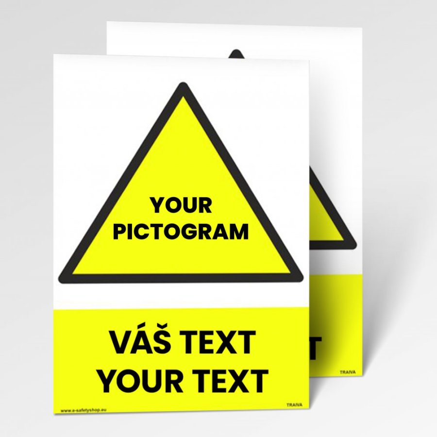 Výstražné tabulky s vlastním piktogramem i textem