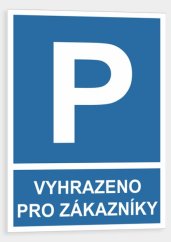 Vyhrazené parkování Vyhrazeno pro zákázníky