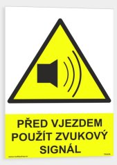 Před vjezdem použij zvukový signál