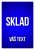 Cedulka s Vaším vlastným textom "SKLAD 01"