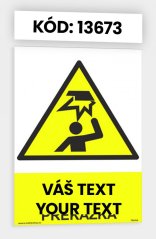 Výstražné tabuľky s vlastným piktogramom aj textom