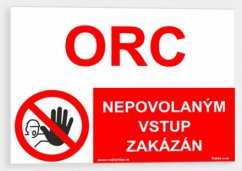 ORC nepovolaným vstup zakázán