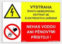 VÝSTRAHA - Životu nebezpečno dotýkat se elektrických zařízení