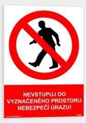 Nevstupujte do vyznačeného prostoru nebezpečí úrazu
