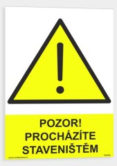 Pozor procházíte staveništěm