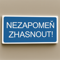 Nezapomeň zhasnout!