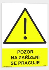 Pozor, na zařízení se pracuje