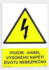 Pozor kabel vysokého napětí životu nebezpečno