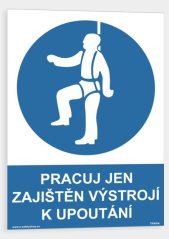 Pracuj jen zajištěn výstrojí k upoutání