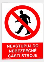 Nevstupuj do nebezpečné části stroje