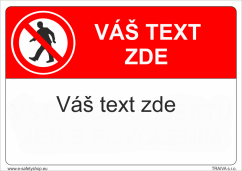 Tabulka zákaz vstupu s Vaším vlastním textem-