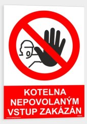 Kotelna nepovolaným vstup zakázán