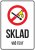 Cedulka s Vaším vlastným textom "SKLAD - Zákaz vstupu s otvoreným ohňom 1"
