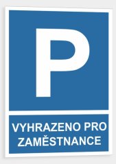 Vyhrazené parkování Vyhrazeno pro zaměstnance