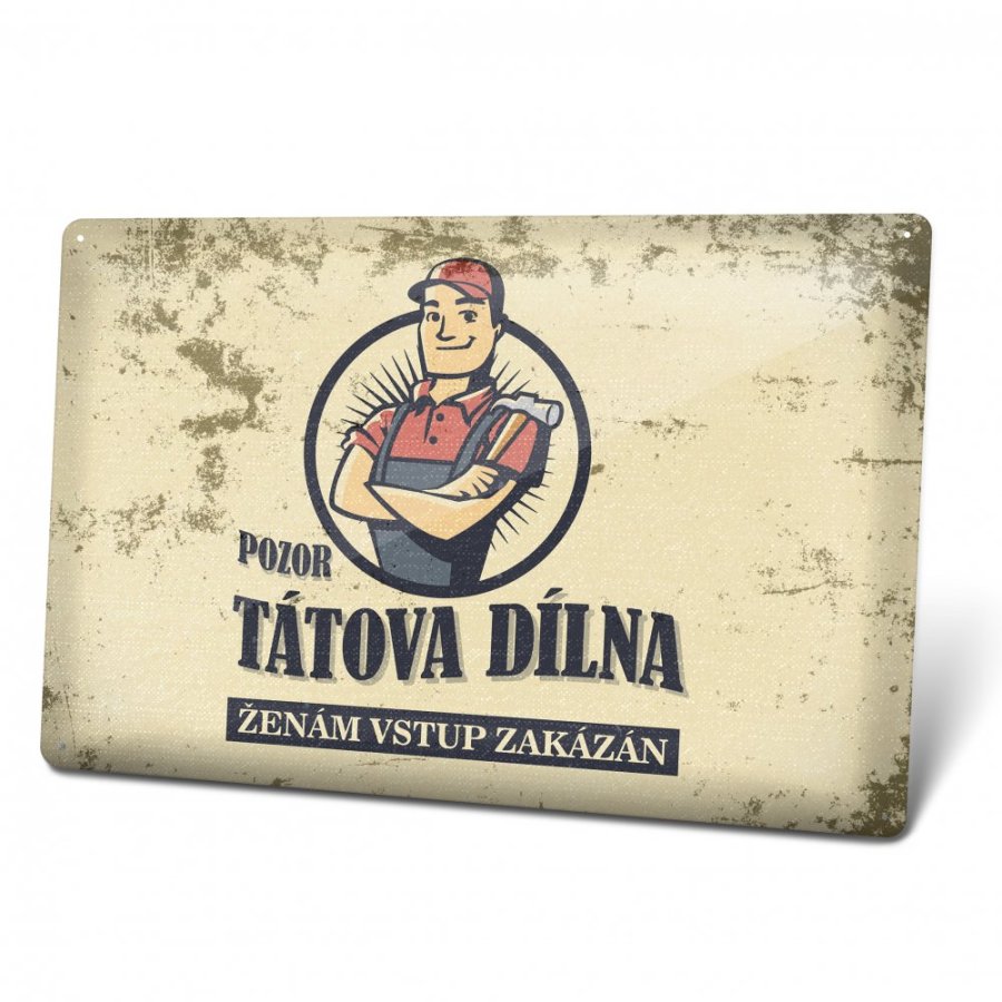 Plechová cedulka "Tátova dílna"
