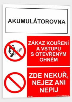 Akumulátorovna - Zákaz kouření a vstupu s otevřeným ohněm. Zde nekuř, nejez ani nepij