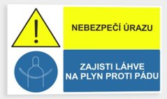 Nebezpečí úrazu Zajisti láhve na plyn proti pádu