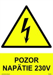 Bezpečnostné tabuľky - Pozor napätie 230 V