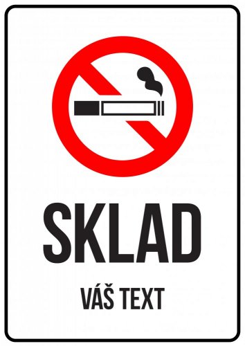 Cedulka s Vaším vlastním textem "SKLAD - Zákaz kouření 1"