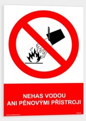 Nehas vodou ani pěnovými přístroji
