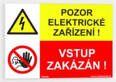 Pozor elektrické zařízení. Vstup zakázán!