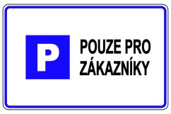 Plechová cedulka "Parkování - pouze pro zákazníky"