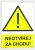 Neotvírej za chodu -  výstraha