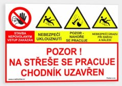 Pozor! Na střeše se pracuje chodník uzavřen