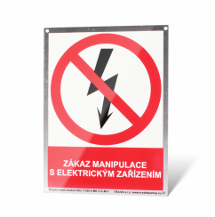 Plechová tabulka "Zákaz manipulace s elektrickým zařízením"