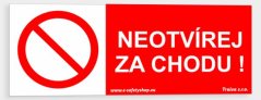 Neotvírej za chodu
