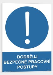 Dodržuj bezpečné pracovní postupy