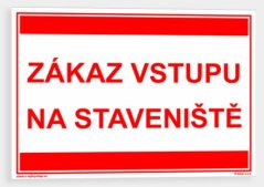 Zákaz vstupu na staveniště