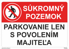 Bezpečnostné tabuľky - Súkromný pozemok parkovanie len s povolením majiteľa